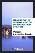 Treatise on the Improvement of the Navigation of Rivers