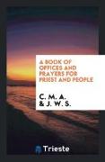 A Book of Offices and Prayers for Priest and People