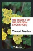 The Theory of the Foreign Exchanges