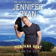 Montana Heat: True to You
