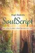 Soulscript: Journaling My Way to Self-Discovery and Love Volume 1