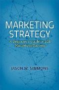 Marketing Strategy: A Beginner's Guide to B2B Marketing Success: Volume 1