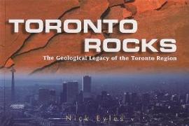 Toronto Rocks: The Geological Legacy of the Toronto Region