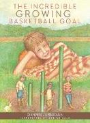 The Incredible Growing Basketball Goal