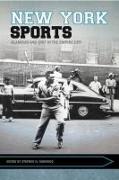 New York Sports: Glamour and Grit in the Empire City