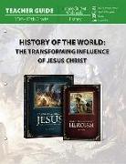 History of the World (Teacher Guide): The Transforming Influence of Jesus Christ