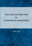 The Law and Practice of Commercial Mediation