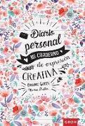 Diario personal : mi cuaderno de expresión creativa