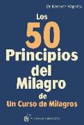Los 50 principios del milagro de un curso de milagros