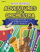 Adventures with the Orchestra: A Complete Instructional Unit to Bring the Orchestra to Your Students