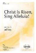 Christ Is Risen, Sing Alleluia!