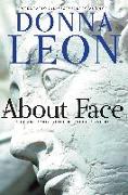 About Face: A Commissario Guido Brunetti Mystery