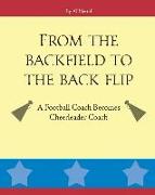 From the Backfield to the Back Flip: A Football Coach Becomes Cheerleader Coach