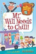 My Weirdest School #11: Mr. Will Needs to Chill!