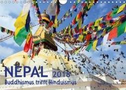 Nepal - Buddhismus trifft Hinduismus (Wandkalender 2018 DIN A4 quer)