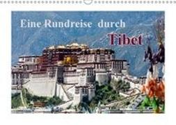Eine Rundreise durch Tibet (Wandkalender 2018 DIN A3 quer)