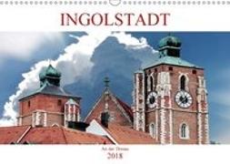 Ingolstadt an der Donau (Wandkalender 2018 DIN A3 quer)