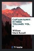 Captain Fanny. in Three Volumes. Vol. II