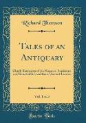 Tales of an Antiquary, Vol. 1 of 3