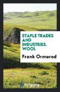 Staple Trades and Industries. Wool