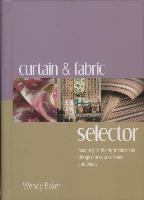 The Curtain & Fabric Selector: How to Pick the Right Fabric and Designs for Your Curtains and Blinds