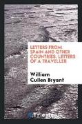 Letters from Spain and Other Countries. Letters of a Traveller