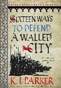 Sixteen Ways to Defend a Walled City