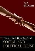 The Oxford Handbook of Social and Political Trust 