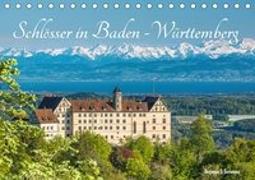 Schlösser in Baden-Württemberg (Tischkalender 2018 DIN A5 quer)