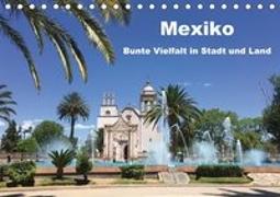 Mexiko - Bunte Vielfalt in Stadt und Land (Tischkalender 2018 DIN A5 quer)