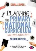 Planning the Primary National Curriculum: A Complete Guide for Trainees and Teachers