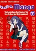 Kanji De Manga Volume 2: The Comic Book That Teaches You How To Read And Write Japanese!