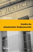 Grundriss des schweizerischen Strafprozessrechts