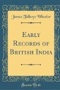 Early Records of British India (Classic Reprint)