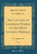 The Letters of Laurence Sterne to His Most Intimate Friends, Vol. 2 (Classic Reprint)