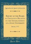 Report of the Board of Education Relative to the Establishment of a State University