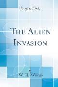 The Alien Invasion (Classic Reprint)