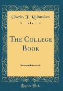 The College Book (Classic Reprint)