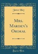 Mrs. Marden's Ordeal (Classic Reprint)
