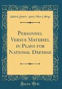 Personnel Versus Materiel in Plans for National Defense (Classic Reprint)