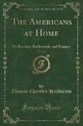 The Americans at Home, Vol. 2 of 3