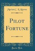 Pilot Fortune (Classic Reprint)