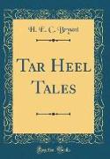 Tar Heel Tales (Classic Reprint)