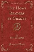 The Howe Readers by Grades, Vol. 8 (Classic Reprint)