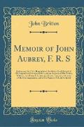 Memoir of John Aubrey, F. R. S