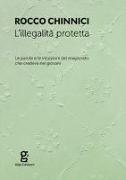 L'illegalità protetta. Le parole e le intuizioni del magistrato che credeva nei giovani