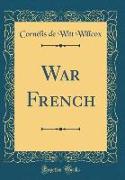 War French (Classic Reprint)