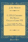 C. IVLI Caesaris De Bello Gallico Libri VII