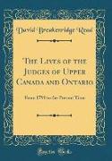 The Lives of the Judges of Upper Canada and Ontario