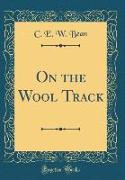 On the Wool Track (Classic Reprint)